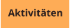 Aktivitäten